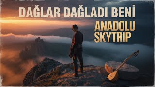 Dağlar Dağladı Beni | Anadolu Skytrip (Türkü Cover) (Hi-Fi / High Quality) 🎶