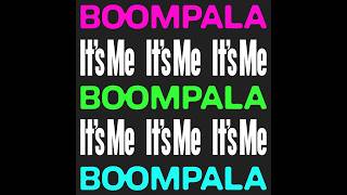 Download lagu BOOMPALA X It's Me Compilation mp3