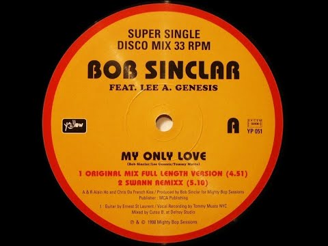 Bob Sinclar - My Only Love (Original Mix Full Length Version)