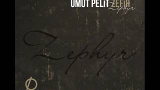 Umut Pelit - Zefir