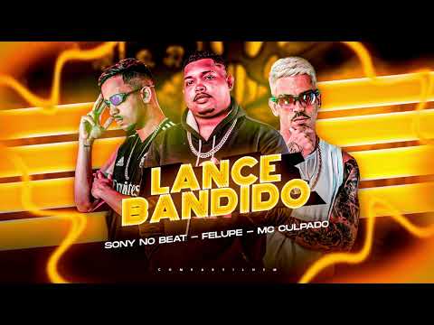 SONY NO BEAT, FELUPE, MC CULPADO - MENTE BANDIDA