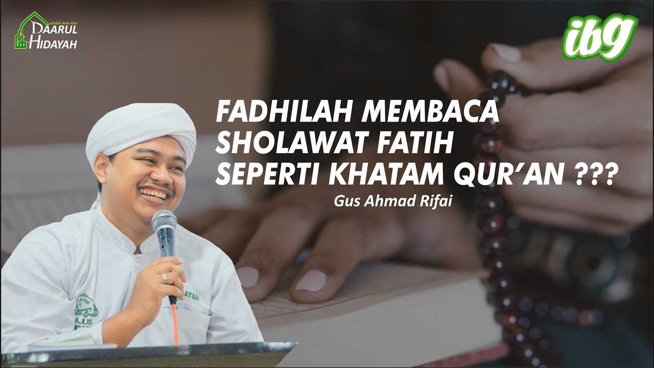 Fadhilah membaca sholawat Fatih seperti khatam Qur'an ?
