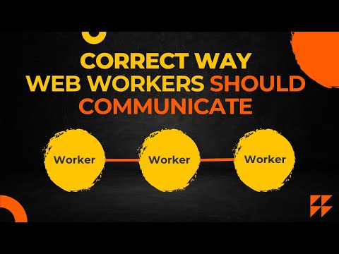 Correct Way WebWorkers should communicate #javascript