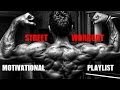 Street workout motivation playlist 