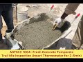 ASTM C1064 Standard Test for Fresh Concrete Temperature of Freshly Mixed Hydraulic Cement Concrete