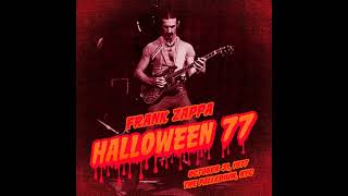 Frank Zappa - 10-31-77 -The Demise Of The Imported Rubber Goods Mask - Halloween &#39;77 Palladium, NY.