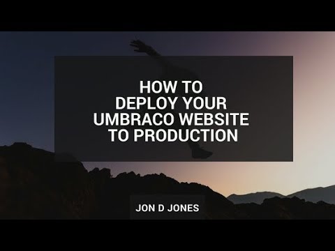 How To Deploy Your Umbraco Website To Production