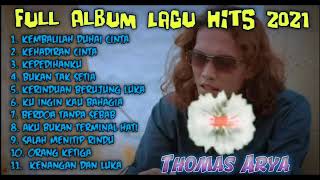Download lagu Thomas Arya - Full Album Lagu Hits 2021 (orang ketiga) mp3