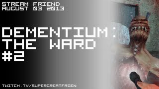 Stream Friend - Dementium: The Ward p.2
