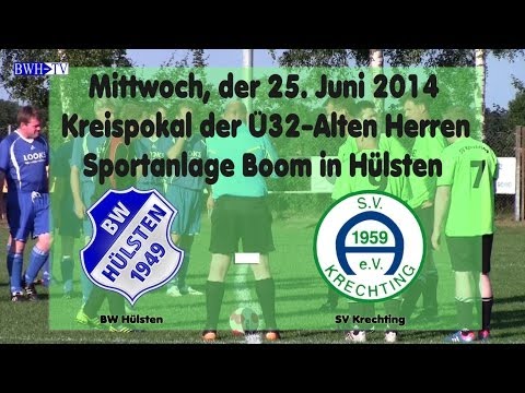 2014-06-25---Ü32-Pokal-Achtelfinale--BW Hülsten-SV Krechting--4-3 nV---BWH-TV