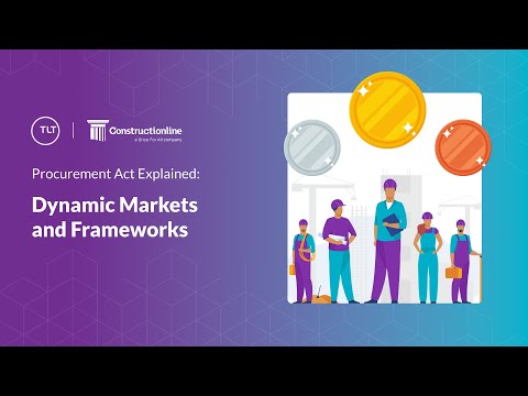 The Procurement Act - Dynamic Markets or Frameworks