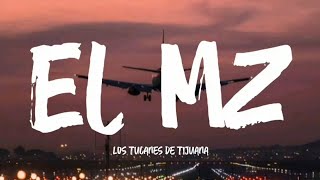 El MZ - Los Tucanes De Tijuana (Letra/English Lyrics)