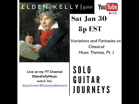 Solo Guitar Journeys: Fantasies and Variations on Classical Themes, Pt. 1