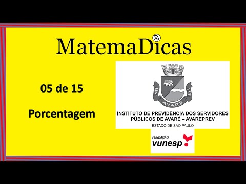 Porcentagem (05 de 15) – AVAREPREV – Vunesp 2020 – #0315 – Matemática