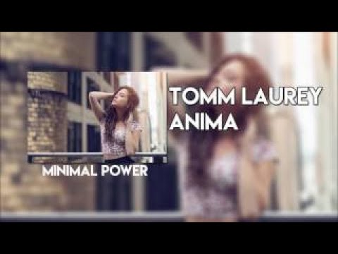Tomm Laurey Anima (Original Mix)