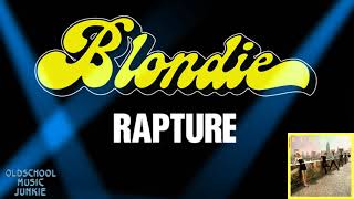 Blondie - Rapture (Extended Version)