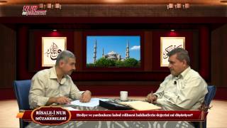 Risale-i Nur Müzakereleri - Hediye ve yardımların kabul edilmesi hakikatlerin değerini mi düşürüyor?