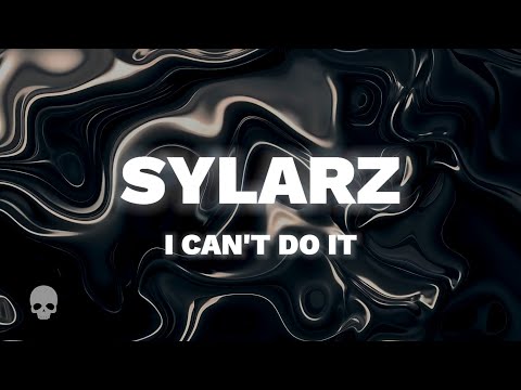 Sylarz - I Can't do It