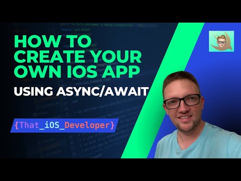 How to Create Your Own iOS App using Async/Await