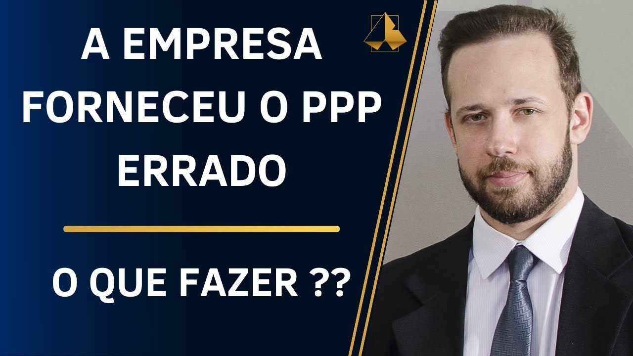 A EMPRESA FORNECEU O PPP ERRADO - O QUE FAZER ?? - Aposentadoria Especial