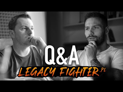 LegacyFighter - szybkie Q&A
