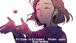 Undertale - Stronger than you (Frisk) - Karaoke