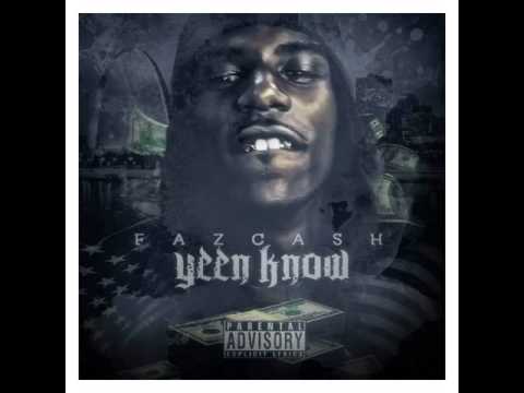 Yeen know by.Fazcash produced by.problem