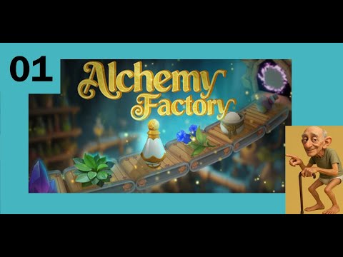 EP01~Getting Started~Alchemy Factory