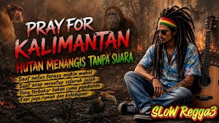 Download lagu HUTAN MENANGIS TANPA SUARA ( Lirik) 🌴 Pray For Kalimantan 🌴 Slow Reggae 🌴🌅🌊🎶🎸  mp3