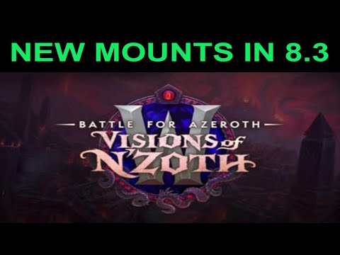 World Of Warcraft - New Mounts in 8.3