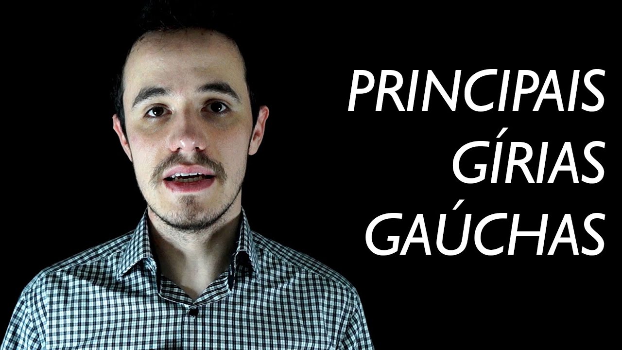 Principais Gírias Gaúchas