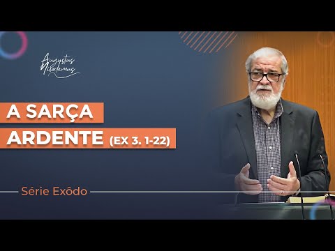 03. A sarça ardente | (Ex 3:1-22)