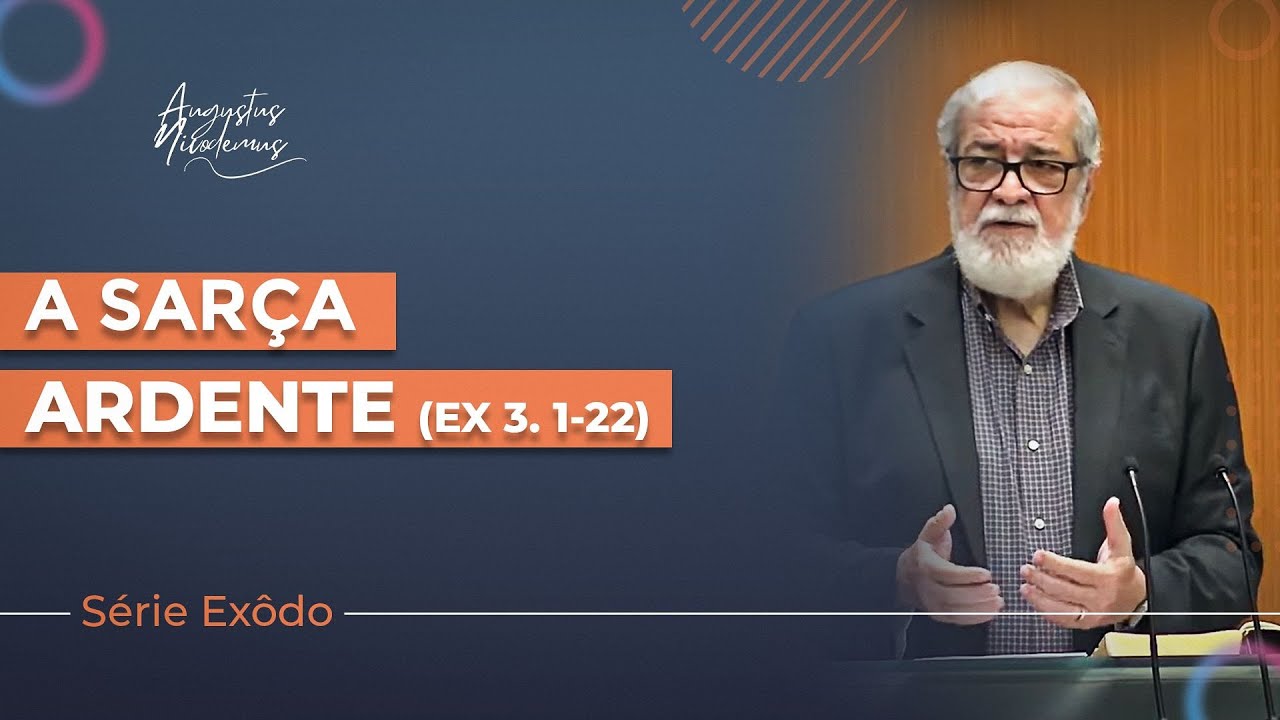 03. A sarça ardente | (Ex 3:1-22)