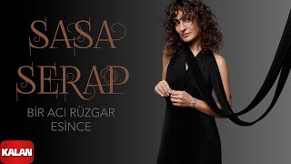 Sasa -  Bir Acı Rüzgar Esince I Sızı © 2022 Kalan Müzik