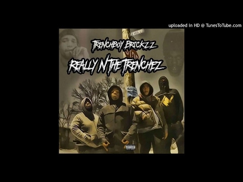 Trenchboy Brickzz 11 - We The Trenches (Prod BelieveHendrix)