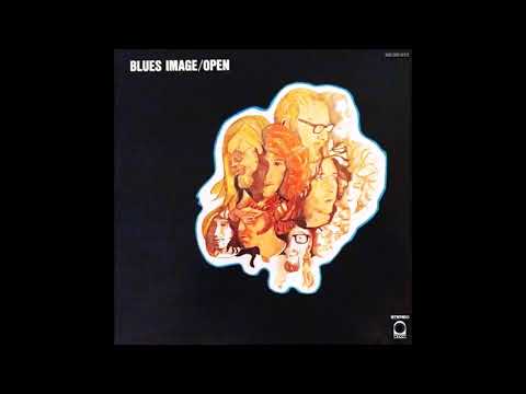 Blues Image - Open -1971 (FULL ALBUM)