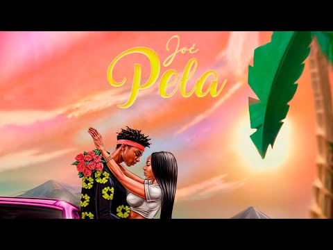 Joé - Pela (  Lyrics Vidéo By MS 2024)