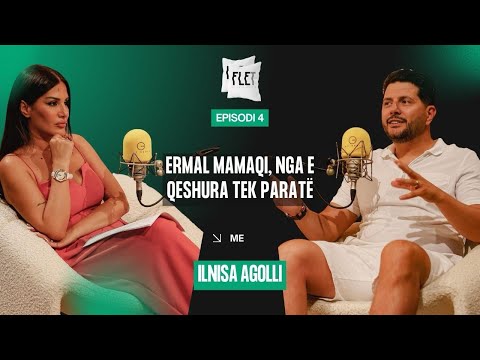 Ermal Mamaqi, nga e qeshura tek paratë - Flet me Ilnisa Agollin