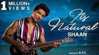 'Its Natural (Official Video Song) | 2019 Party Song | Shaan