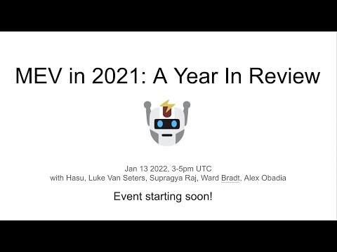 MEV in 2021: A Year In Review (full event)