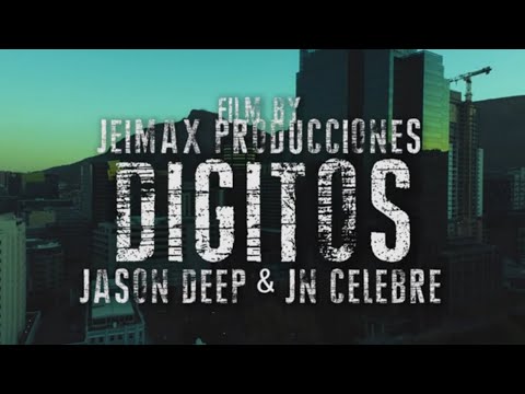 Dígitos - Jason Deep x Célebre (Video Oficial)