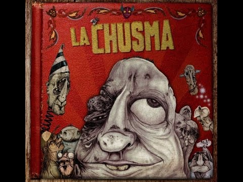 LA CHUSMA. 2009. Primer Disco de La Chusma
