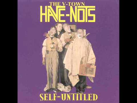 THE V-TOWN HAVE NOTS - RAISINS IN THE BREAD