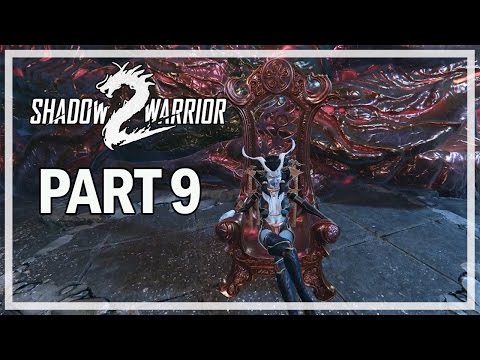 Shadow Warrior 2 Let's Play Part 9 ANCESTRAL TIES - Gameplay Walkthrough