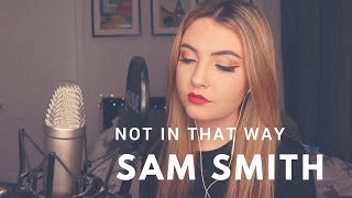 Sam Smith - Not In That Way (Jenny Jones Cover)