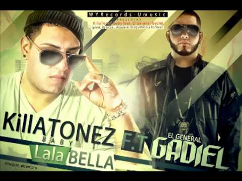 LalaBella - Killatonez Ft. Gadiel "El General" ★REGGAETON 2012★