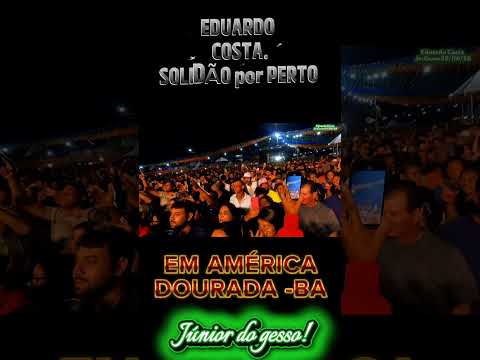 Eduardo Costa em AMÉRICA DOURADA -BA 