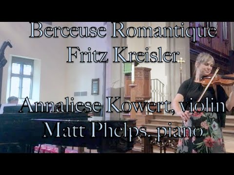 Annaliese Kowert & Matthew Phelps - Berceuse Romantique by Fritz Kreisler