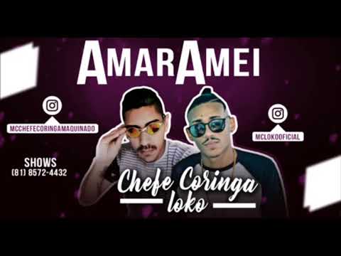 MC CHEFE CORINGA E MC LOKO - AMAR AMEI (ÁUDIO OFICIAL)