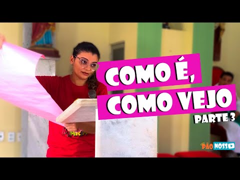 COMO É, COMO VEJO / pt3